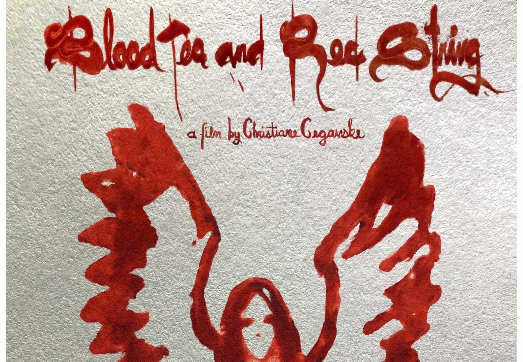 Unseen Cinema – Blood Tea and Red String