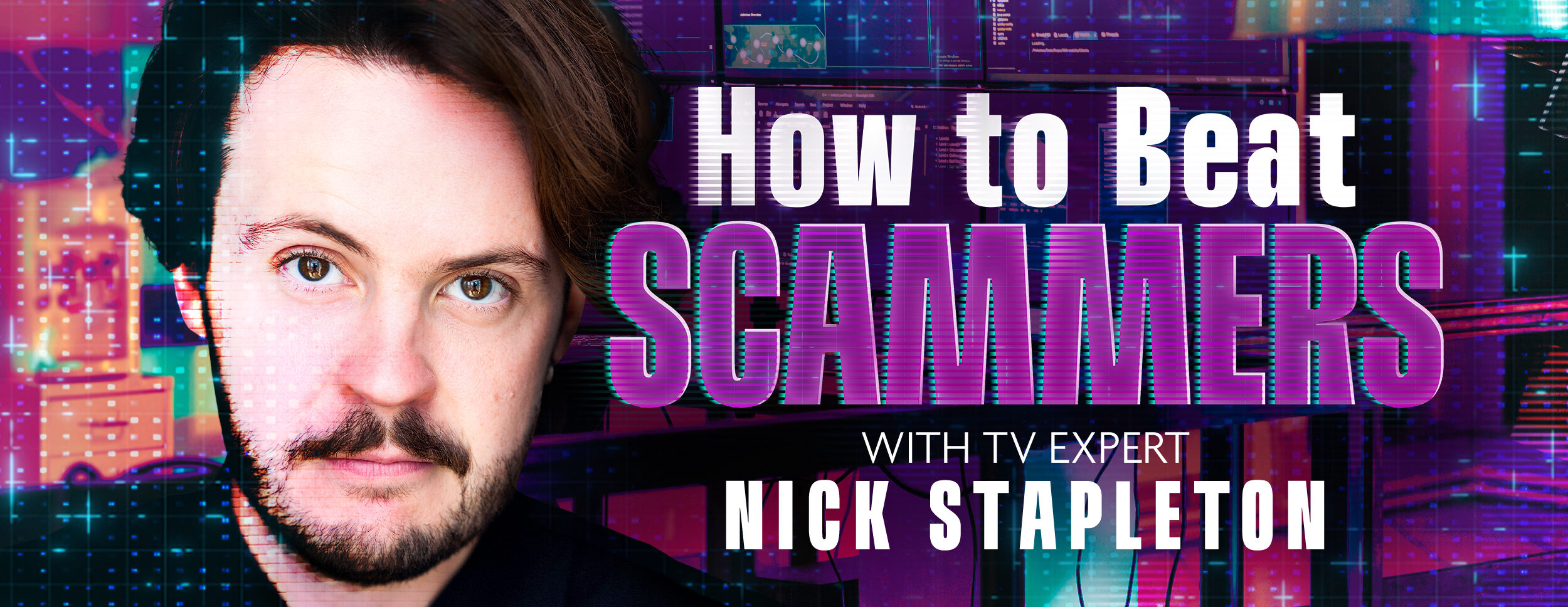 Nick Stapleton – How to beat scammers