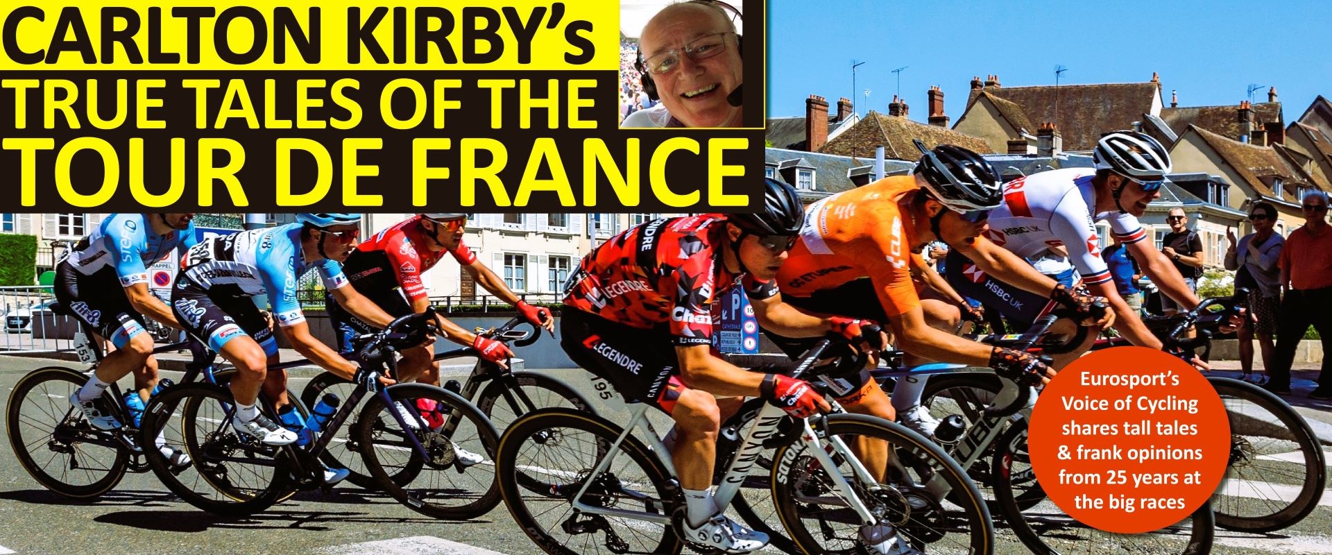 Carlton Kirby’s True Tales of The Tour de France